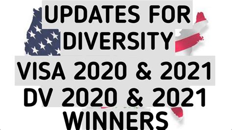 Diversity Visa 2020 and 2021 Updates .